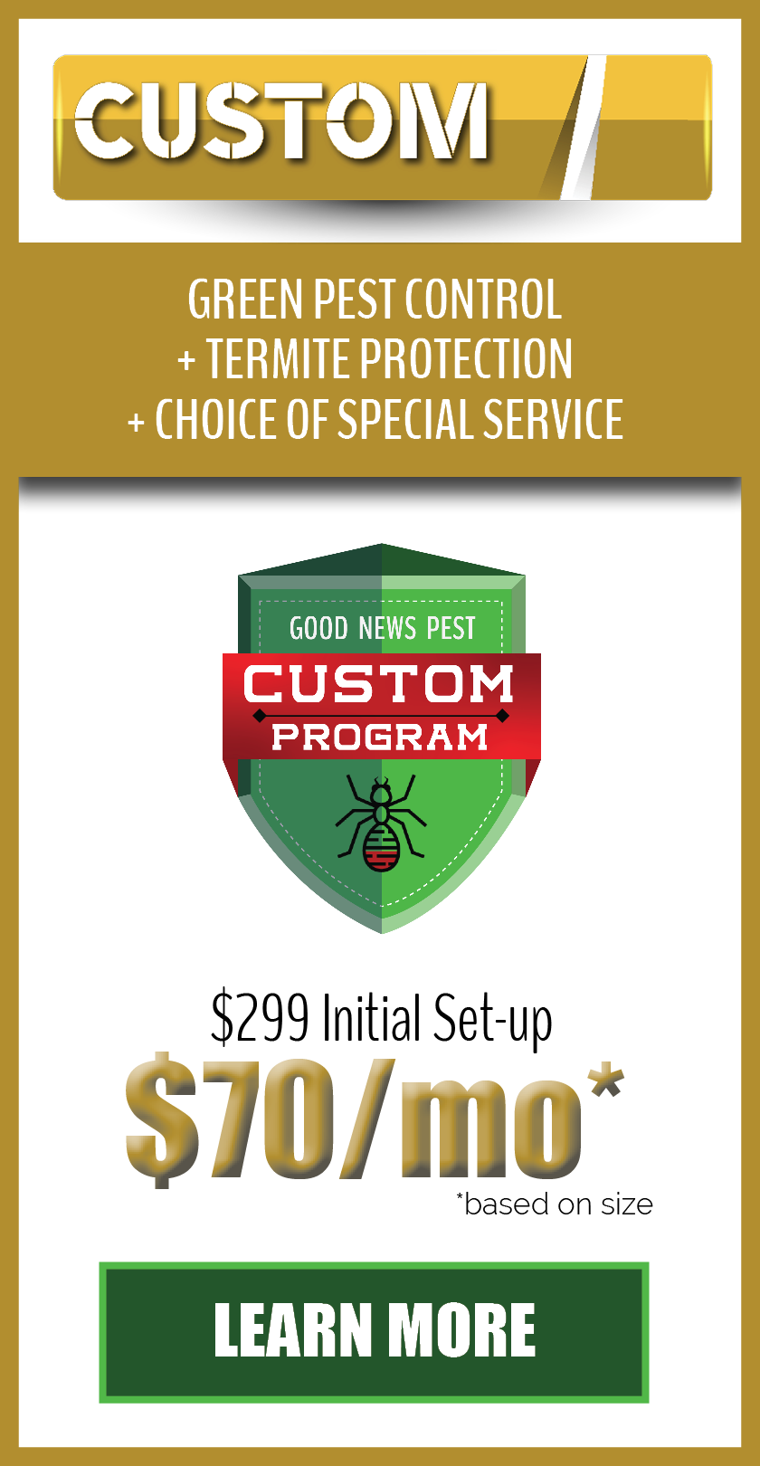 custom program, green pest control, termite protection, choice of special service